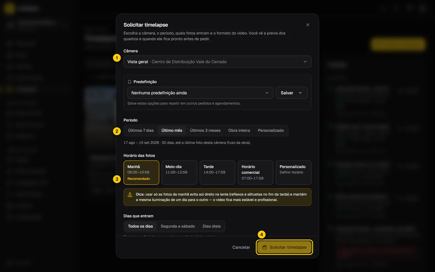 Diálogo Solicitar timelapse com os campos Câmera, Período e Horário das fotos.